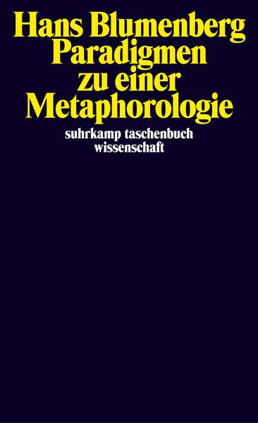 Paradigmen zu einer Metaphorologie - Hans Blumenberg