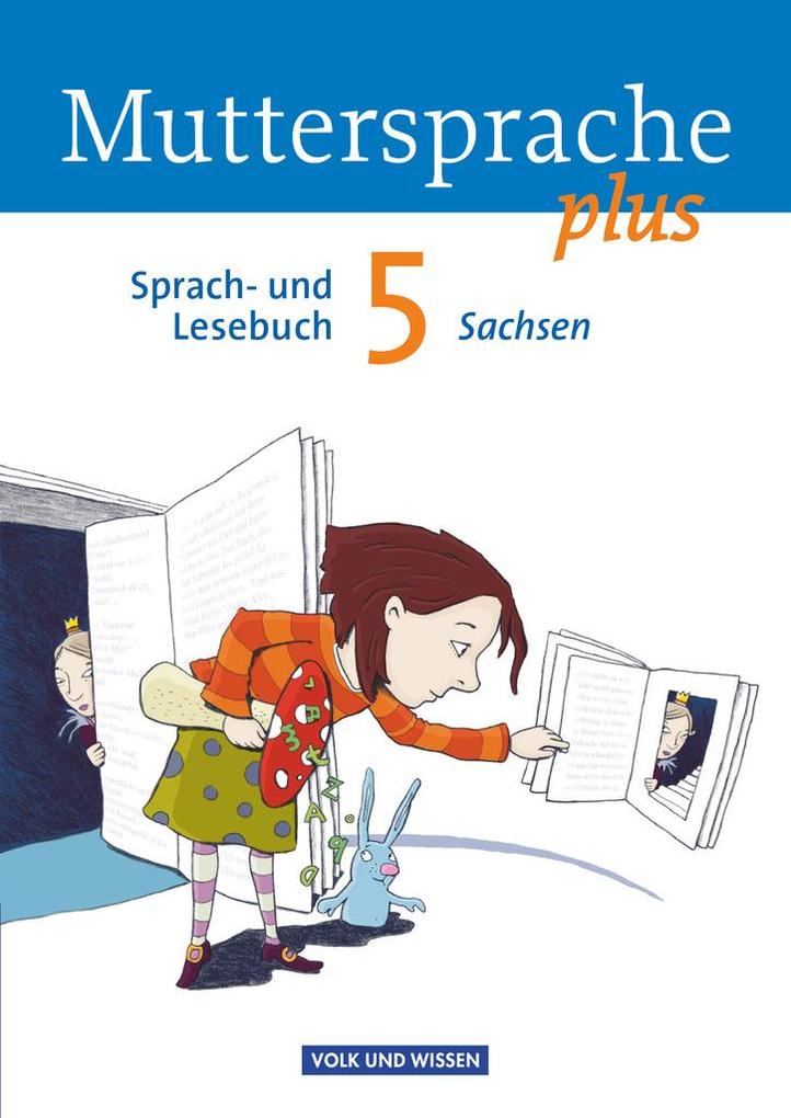 Muttersprache plus 5. Schuljahr. Schülerbuch Sachsen - Sylke Michaelis/ Sylvia Masur/ Andrea Kruse/ Brita Kaiser-Deutrich/ Claudia Israel