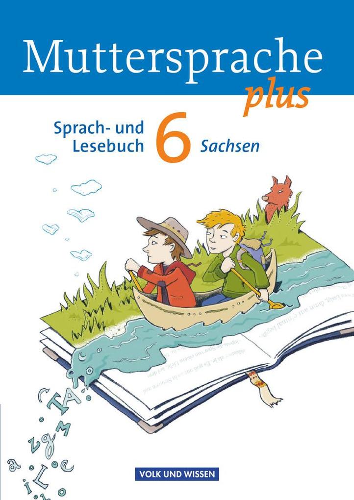 Muttersprache plus 6. Schuljahr. Schülerbuch Sachsen - Gerda Pietzsch/ Elke Putzger/ Sylke Michaelis/ Sylvia Masur/ Andrea Kruse