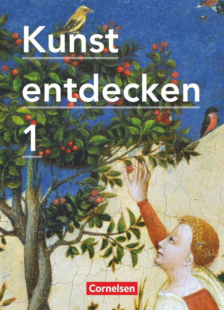 Kunst entdecken 1. Schülerbuch - Margit Schmidt/ Martin Oswald/ Günther Ludig/ Martin Lilkendey/ Robert Hahne