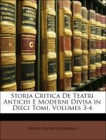 Storia Critica De Teatri Antichi E Moderni Divisa in Dieci Tomi, Volumes 3-4 als Taschenbuch von Pietro Napoli Signorelli - Nabu Press
