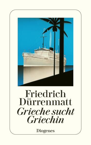 Grieche sucht Griechin - Friedrich Dürrenmatt