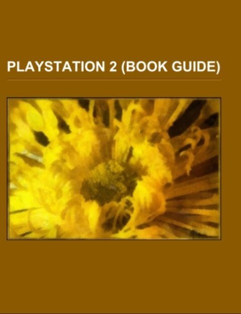 PlayStation 2 (Book Guide) als Taschenbuch von - Books LLC, Reference Series