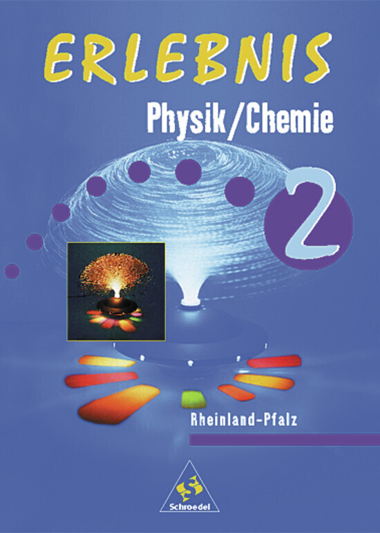 Erlebnis Physik / Chemie 2. Schülerbuch. Rheinland-Pfalz