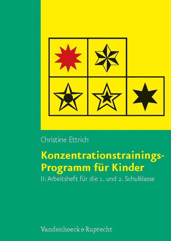 Konzentrationstrainings-Programm für Kinder II 1. und 2. Schulklasse. Arbeitsheft - Christine Ettrich