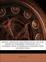 Notes, critical and practical, on the book of Numbers designed as a general help to Biblical reading and instruction als Taschenbuch von George Bush - Nabu Press