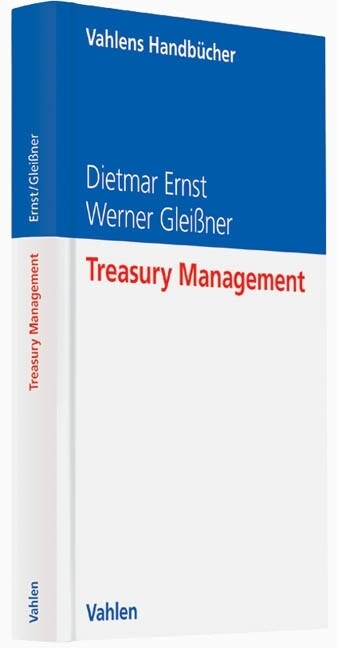 Treasury Management als Buch von Dietmar Ernst, Werner Gleißner - Vahlen Franz GmbH