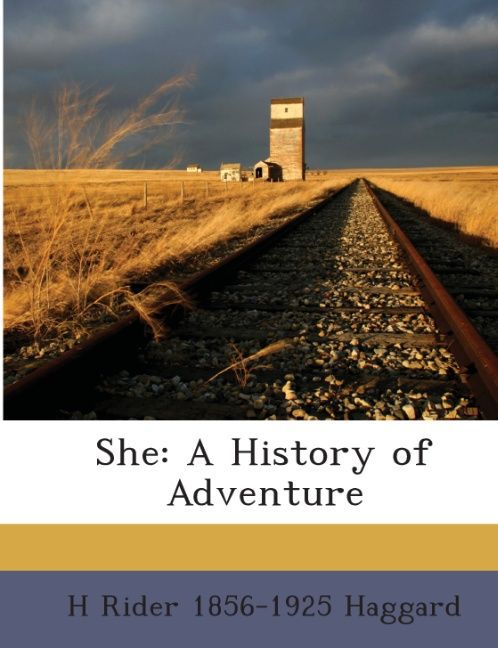 She : a history of adventure als Buch von H Rider 1856-1925 Haggard - Nabu Press
