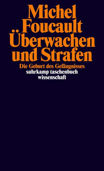 Überwachen und Strafen - Michel Foucault