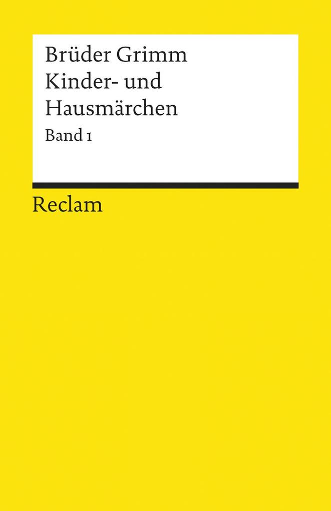 Kinder- und Hausmärchen I. Nr. 1-86 - Jacob Grimm/ Wilhelm Grimm