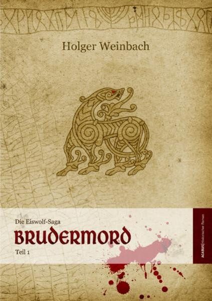 Die Eiswolf-Saga. Brudermord - Holger Weinbach