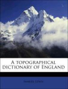A topographical dictionary of England als Taschenbuch von Samuel Lewis - Nabu Press