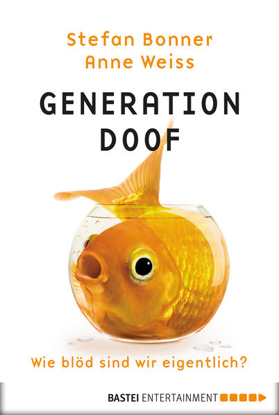 Generation Doof - Stefan Bonner/ Anne Weiss
