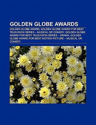 Golden Globe Awards als Taschenbuch von - Books LLC, Reference Series