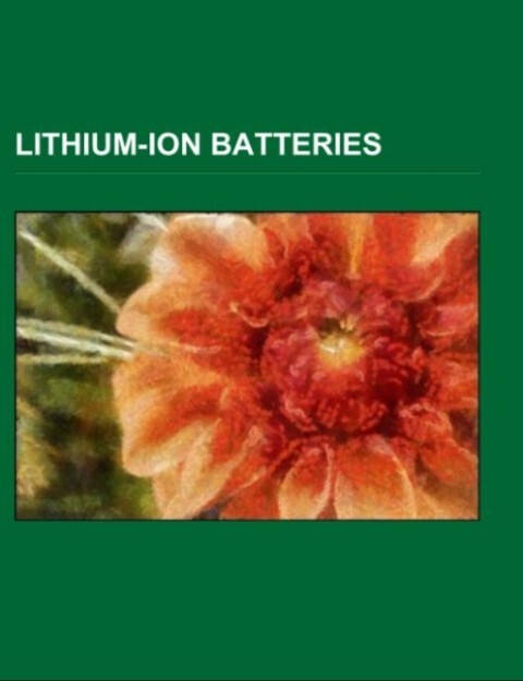 Lithium-ion batteries als Taschenbuch von - Books LLC, Reference Series