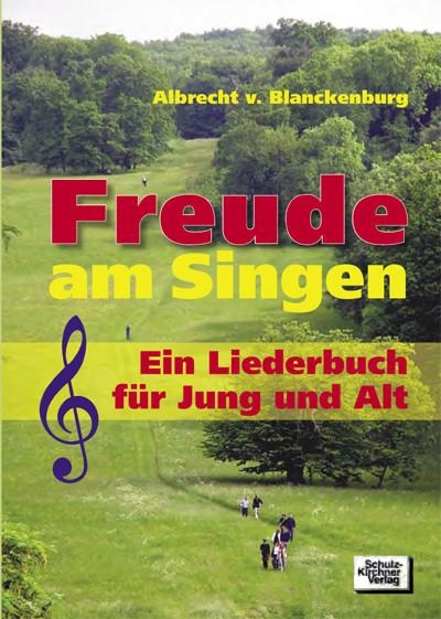 Freude am Singen - Albrecht von Blanckenburg