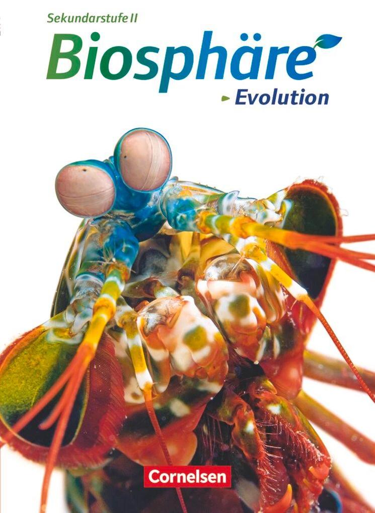 Biosphäre Sekundarstufe II. Evolution. Schülerbuch. Westliche Bundesländer - Volker Wiechern/ Jens Kloppenburg/ Michael Jütte/ Christian Gröne/ Joachim Becker
