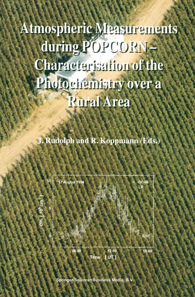 Atmospheric Measurements during POPCORN - Characterisation of the Photochemistry over a Rural Area als Buch von - Springer Netherlands