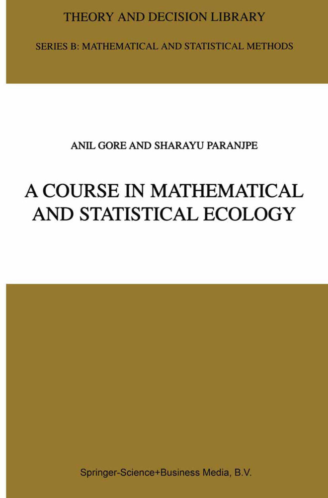 A Course in Mathematical and Statistical Ecology als Buch von Anil Gore, S. A. Paranjpe - Springer Netherlands