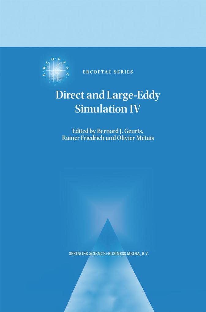 Direct and Large-Eddy Simulation IV als Buch von - Springer Netherlands