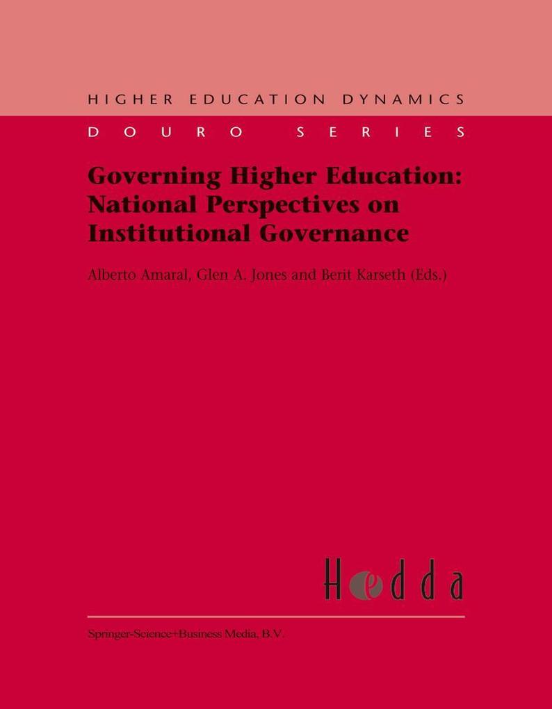Governing Higher Education: National Perspectives on Institutional Governance als Buch von - Springer Netherlands