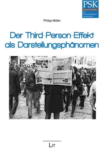 Der Third-Person-Effekt als Darstellungsphänomen als Buch von Philipp Müller - Lit Verlag