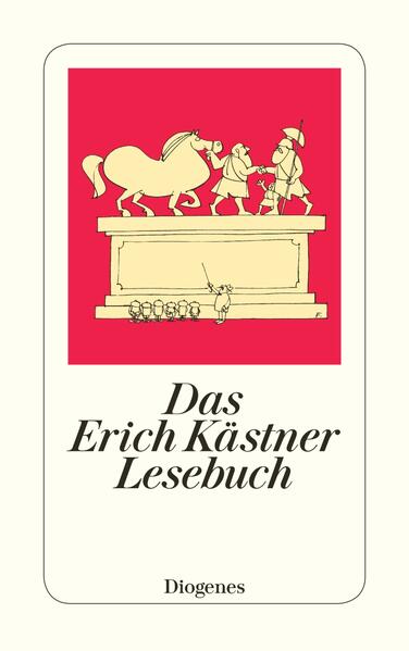 Das Erich Kästner Lesebuch - Erich Kästner
