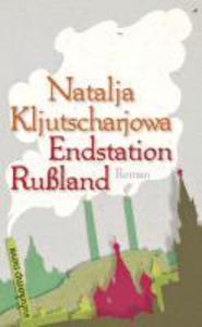 Endstation Rußland - Natalja Kljutscharjowa