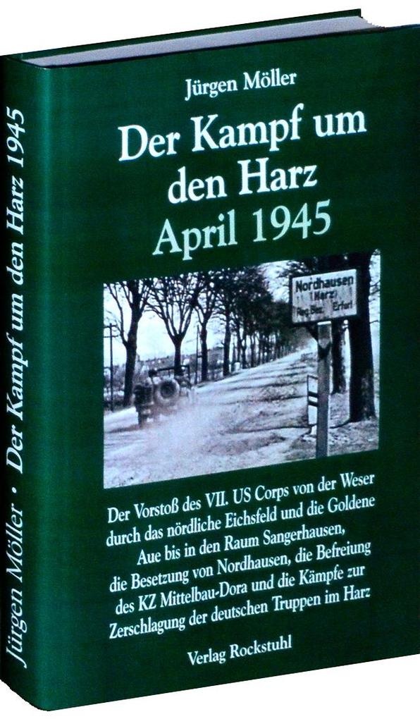 Der Kampf um den Harz April 1945 - Jürgen Möller