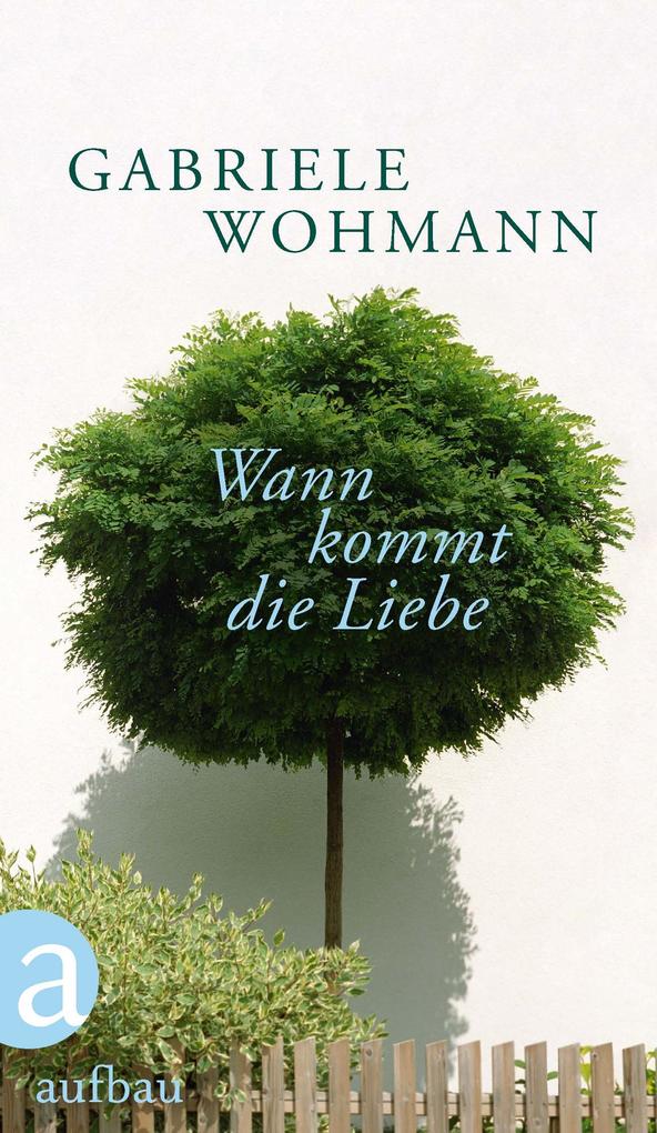 Wann kommt die Liebe - Gabriele Wohmann/ Gabriele Wohlmann