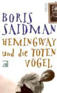 Hemingway und die toten Vögel - Boris Saidman