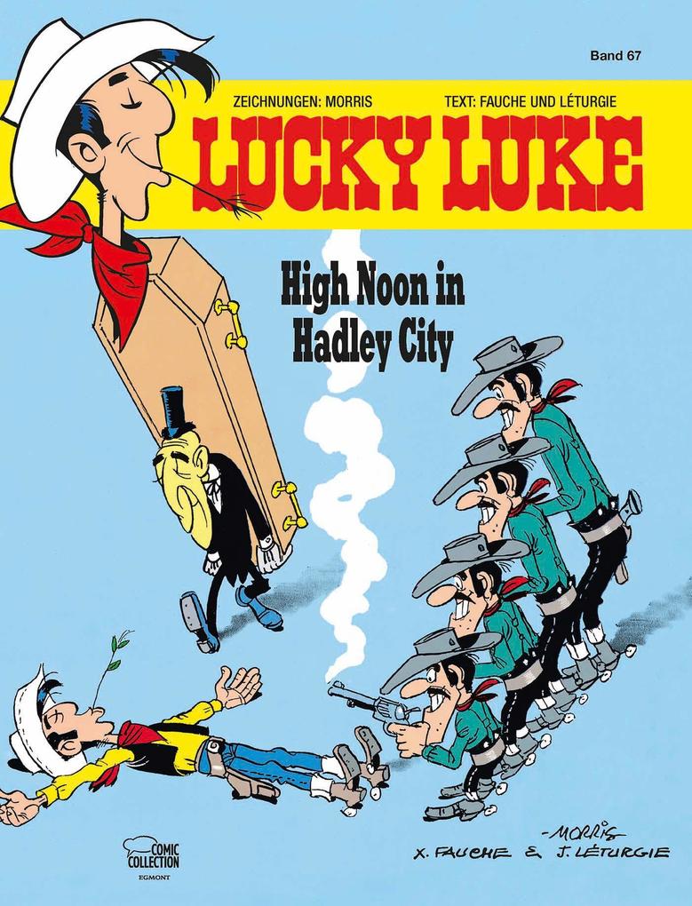 Lucky Luke 67 - High Noon in Hadley City - Morris/ Xavier Fauche/ Jean Léturgie