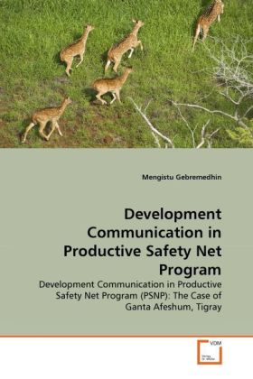 Development Communication in Productive Safety Net Program als Buch von Mengistu Gebremedhin - VDM Verlag