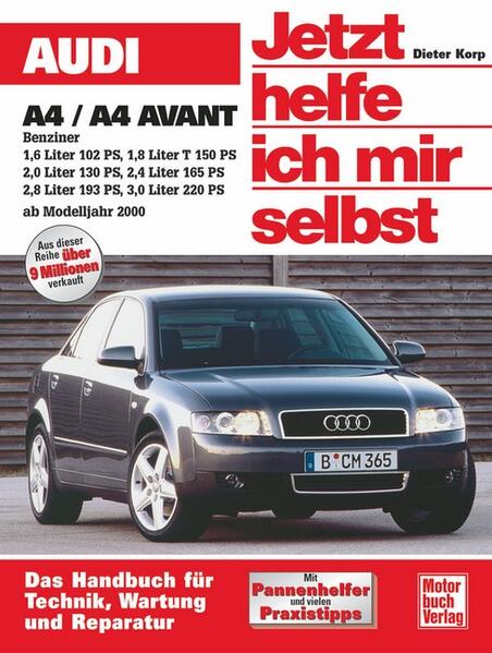 Audi A4/A4 Avant Benziner ab 2000. Jetzt helfe ich mir selbst - Dieter Korp