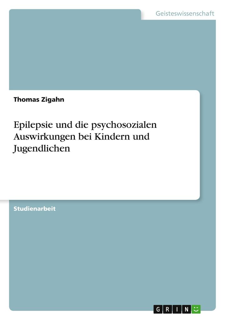 Epilepsie und die psychosozialen Auswirkungen bei Kindern und Jugendlichen - Thomas Zigahn