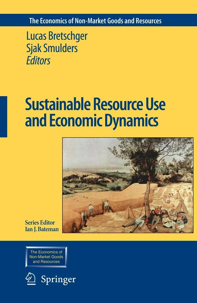 Sustainable Resource Use and Economic Dynamics als Buch von - Springer Netherlands