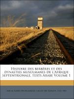 Histoire des berbères et des dynasties musulmanes de l´Afrique septentrionale, texts Arabe Volume 1 als Taschenbuch von called Ibn Khaldn, 1332-14... - Nabu Press