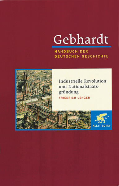 Industrialisierung Reichsgründung und bürgerliche Gesellschaft (1850 - 1870/71) - Friedrich Langer/ Friedrich Lenger