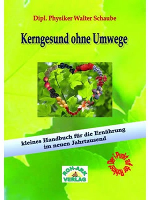 Roh-Ark-Verlag Kerngesund Ohne Umwege - Bild 5