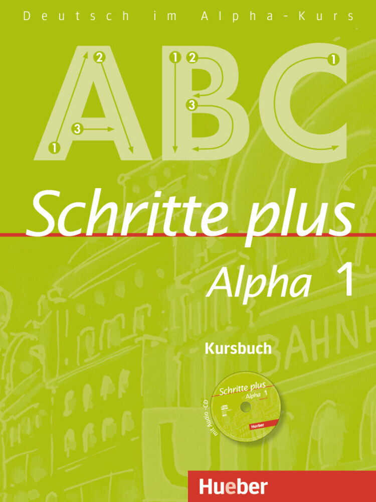 Schritte plus Alpha 1. Kursbuch mit Audio-CD - Anja Böttinger