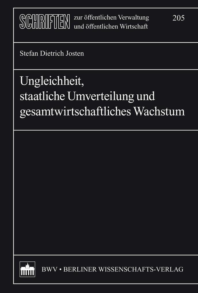 Ungleichheit staatliche Umverteilung und gesamtwirtschaftliches Wachstum - Stefan Dietrich Josten