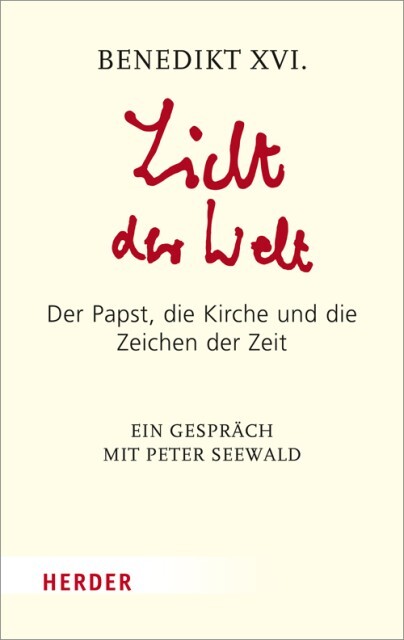 Licht der Welt - Benedikt XVI./ Peter Seewald