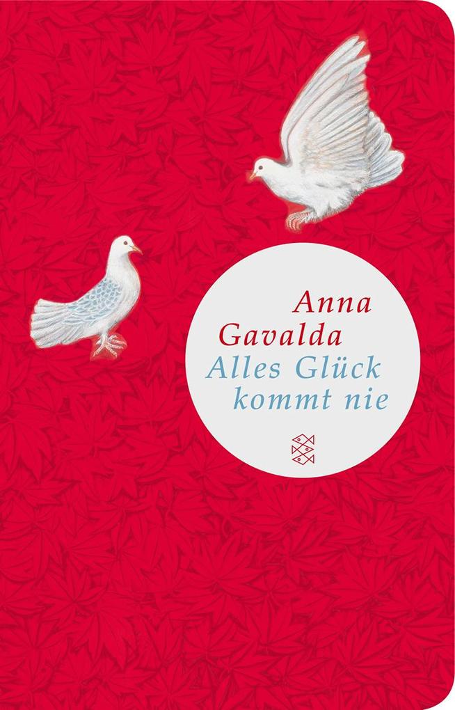 Alles Glück kommt nie - Anna Gavalda