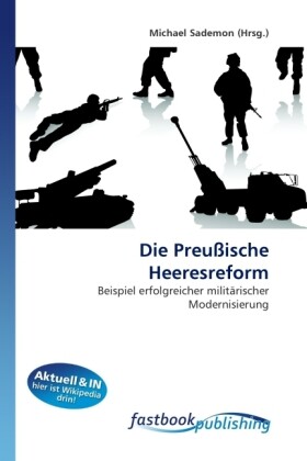Die Preußische Heeresreform als Buch von Michael Sademon - FastBook Publishing
