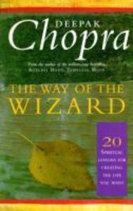The Way Of The Wizard - Deepak Chopra