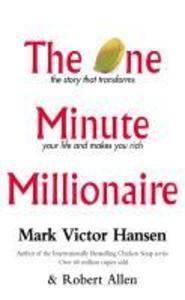 The One Minute Millionaire - Mark Victor Hansen/ Robert Allen