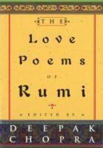 The Love Poems Of Rumi - Deepak Chopra
