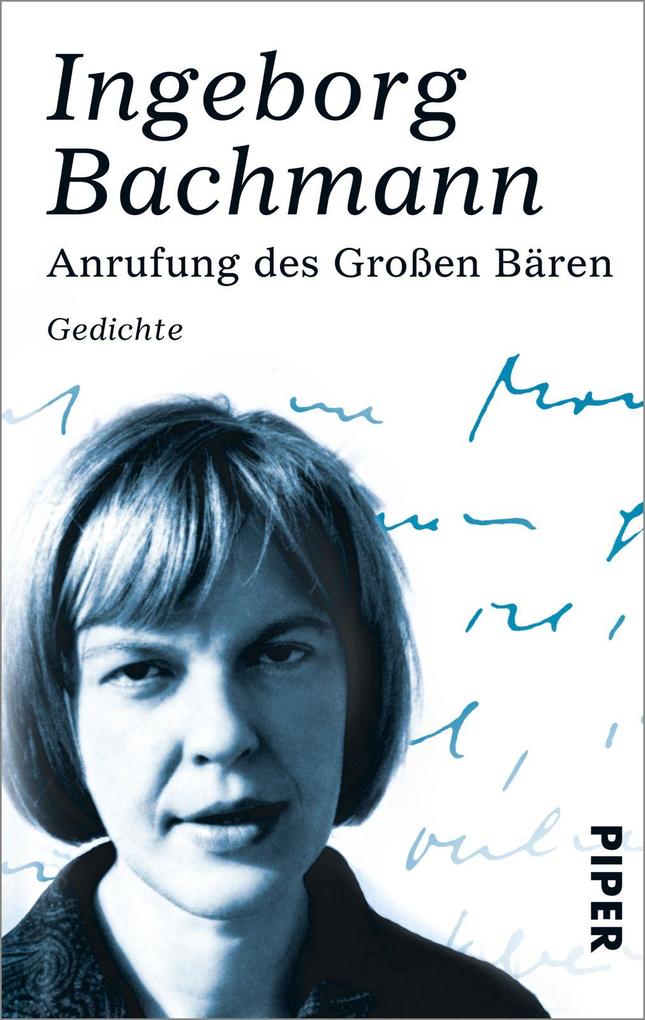 Anrufung des Großen Bären - Ingeborg Bachmann