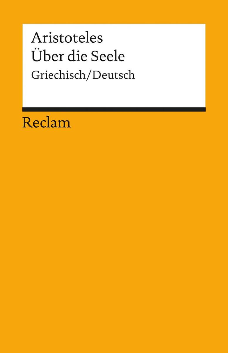 Über die Seele. Griechisch/Deutsch: Aristoteles – Originalversion mit deutscher Übersetzung (Reclams Universal-Bibliothek) - Bild 3