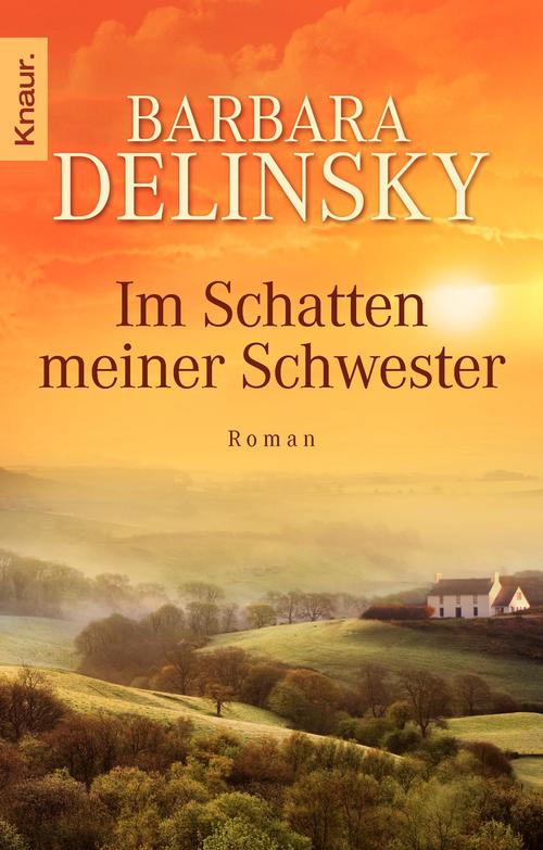 Im Schatten meiner Schwester als eBook von Barbara Delinsky - Knaur eBook